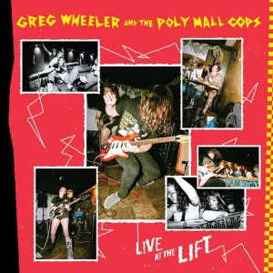 Greg Wheeler and the Poly Mall Cops - Live at the Lift